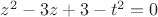 $z^2-3z+3-t^2=0$