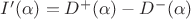 $I'(\alpha)=D^+(\alpha)-D^-(\alpha)$