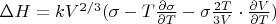 $\Delta H=kV^{2/3}(\sigma-T\frac{\partial \sigma}{\partial T}-\sigma\frac{2T}{3V} \cdot \frac{\partial V}{\partial T})$