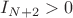 $I_{N+2} > 0$
