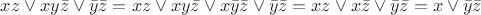 $\[xz \vee xy\bar z \vee \bar y\bar z = xz \vee xy\bar z \vee x\bar y\bar z \vee \bar y\bar z = xz \vee x\bar z \vee \bar y\bar z = x \vee \bar y\bar z\]$
