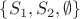 $\{S_1,S_2,\emptyset\}$