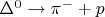 $\Delta^0 \to \pi^{-} + p $