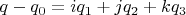 $q - q_0 = i q_1 + j q_2 + k q_3$