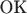 $\text{OK}$