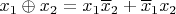 $x_1\oplus x_2=x_1\overline{x}_2+\overline{x}_1x_2$