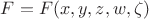 $F=F(x,y,z,w,\zeta)$