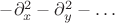 $-\partial_x^2-\partial_y^2-\ldots$