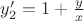 $ y'_2=1+\frac{y}{x}$
