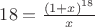 $18 =  \frac{(1 + x)^{18}}{x}$