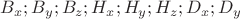 $B_x ; B_y ; B_z ; H_x ; H_y ; H_z ; D_x ; D_y $