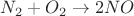 $N_2+O_2 \to 2 NO$