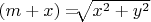 $ (m+x)=$\sqrt[]{x^2+y^2}$ $