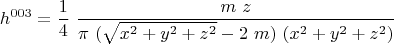 $$h^{003}=\frac{1}{4}\ \frac{m\ z}{\pi\ (\sqrt{x^2+y^2+z^2}-2\ m)\ (x^2+y^2+z^2)}$$
