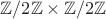 $\mathbb{Z}/2\mathbb{Z} \times \mathbb{Z}/2\mathbb{Z}$