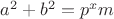 $\[{a^2} + {b^2} = {p^x}m\]$