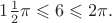 $1\tfrac{1}{2}\pi\leqslant 6\leqslant 2\pi.$