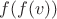 $f(f(v))$