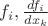 $f_i, \frac{df_i}{dx_k}$