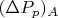 $(\Delta P_p)_A$