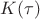 $K(\tau)$