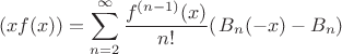 $$(xf(x))=\sum_{n=2}^{\infty} \frac{f^{(n-1)} (x)}{n!} (\left B_n(-x)- B_n\right)$$