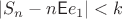 $|S_n - n\mathsf Ee_1|<k$