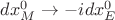 $dx^0_M \rightarrow -i dx^0_E$