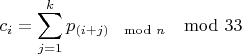 $$
c_i = \sum_{j=1}^k p_{(i + j) \mod n} \mod 33
$$
