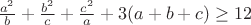 $\frac{a^2}{b}+\frac{b^2}{c}+\frac{c^2}{a} +3(a+b+c) \geq 12$