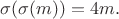 $\sigma(\sigma(m))=4m.$