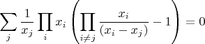 $$
\sum_j \frac{1}{x_j}\prod_{i}x_i \left(\prod_{i \ne j}\frac{x_i}{(x_i-x_j)}-1\right)=0
$$