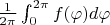 $\frac{1}{2\pi }\int_0^{2\pi}f(\varphi)d\varphi$