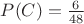 $P(C) = \frac{6}{48}$
