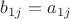 $b_{1j} =  a_{1j}$