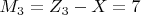$M_3=Z_3-X=7$