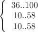 $\left\{\begin{array}{ccc}36..100\\10..58\\10..58\end{array}$