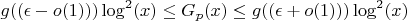 $g((\epsilon-o(1)))\log^2(x) \leq G_p(x) \leq g((\epsilon+o(1)))\log^2(x)$