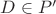 $D\in P'$