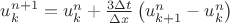 $u_{k}^{n+1}=u_{k}^{n}+\frac{3\Delta t}{\Delta x}\left( u_{k+1}^{n}-u_{k}^{n} \right)$