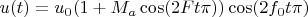 $ u(t)=u_{0}(1+M_{a}\cos(2Ft\pi))\cos(2f_{0}t\pi)$