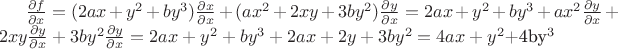 $\frac{\partial f}{\partial x}=(2ax+y^2+by^3)\frac{\partial x}{\partial x}+(ax^2+2xy+3by^2)\frac{\partial y}{\partial x}=2ax+y^2+by^3+ax^2 \frac{\partial y}{\partial x}+2xy \frac{\partial y}{\partial x}+3by^2 \frac{\partial y}{\partial x}=2ax+y^2+by^3+2ax+2y+3by^2=4ax+y^2$+4by^3