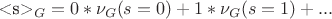 <s>_G = 0*\nu_G(s=0) + 1*\nu_G(s=1) + ...