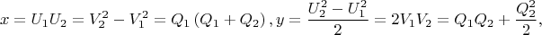$$x = {U_1}{U_2} = V_2^2 - V_1^2 = {Q_1}\left( {{Q_1} + {Q_2}} \right),y = \frac{{U_2^2 - U_1^2}}
{2} = 2{V_1}{V_2} = {Q_1}{Q_2} + \frac{{Q_2^2}}{2},$$