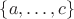 $\{a,\ldots,c\}$