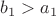$b_1>a_1$