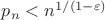 $p_n<n^{1/{(1-\varepsilon)}}$