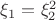 $\xi_1 = \xi_2^2$ $\xi_1 = \xi_2^2$