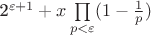 2^{\varepsilon+1}+x\prod\limits_{p<\varepsilon}^{}(1-\frac{1}{p})$