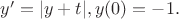 $y'=|y+t|,
y(0)=-1.$